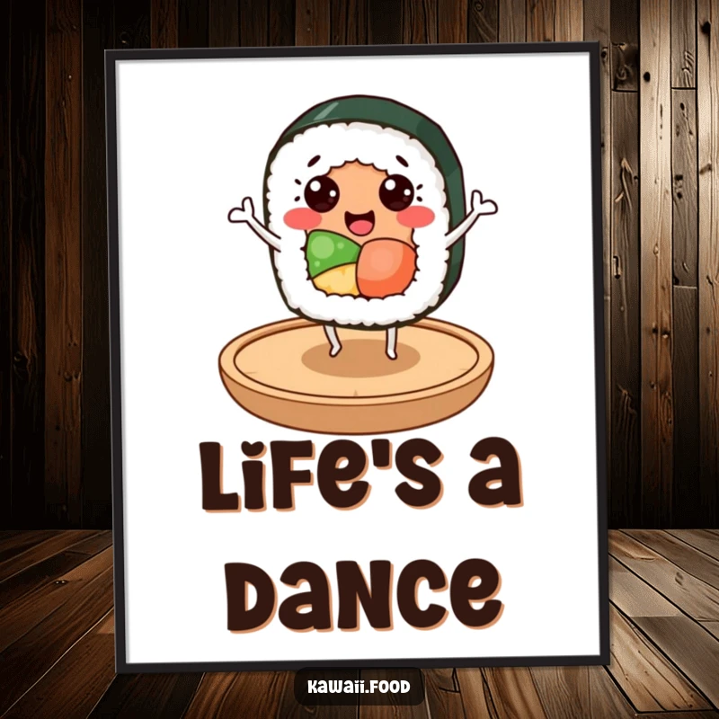 Funny sushi roll character with happy eyes performing a lively dance on a small wooden plate, presented as humorous wall art.
